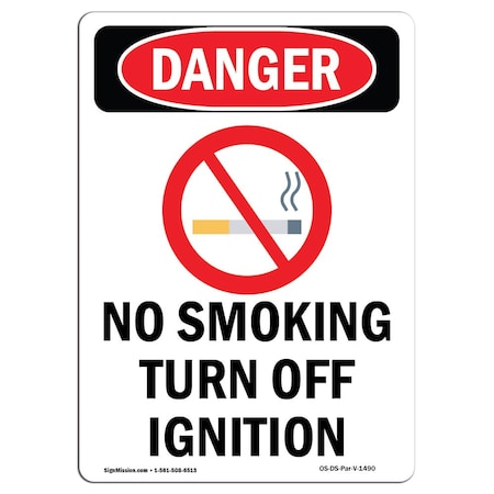 Signmission OSHA Danger Sign, No Smoking Turn Off Ignition, 7in X 5in Decal, 5" W, 7" L, Portrait OS-DS-D-57-V-1490